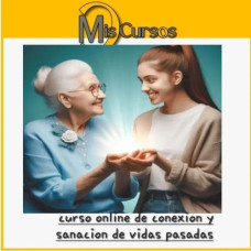 Curso Online de Conexion y Sanacion de Vidas Pasadas